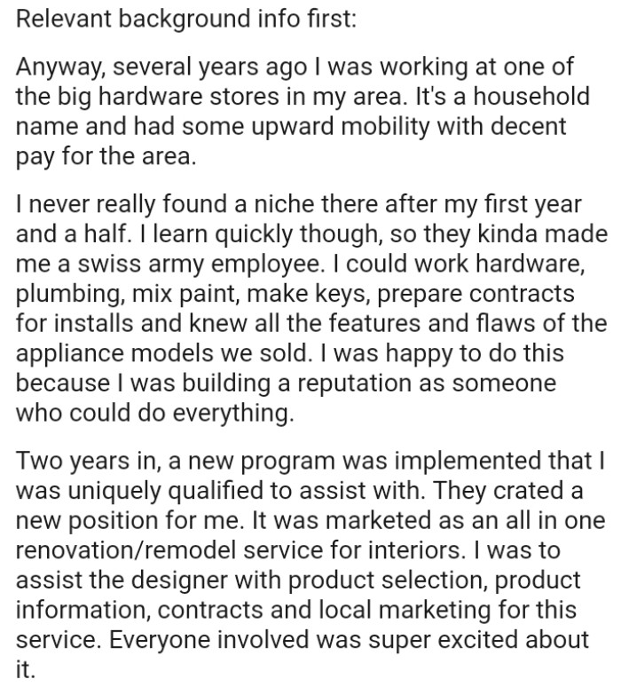 The OP learned quickly in the job, so they kind of made him a Swiss Army employee