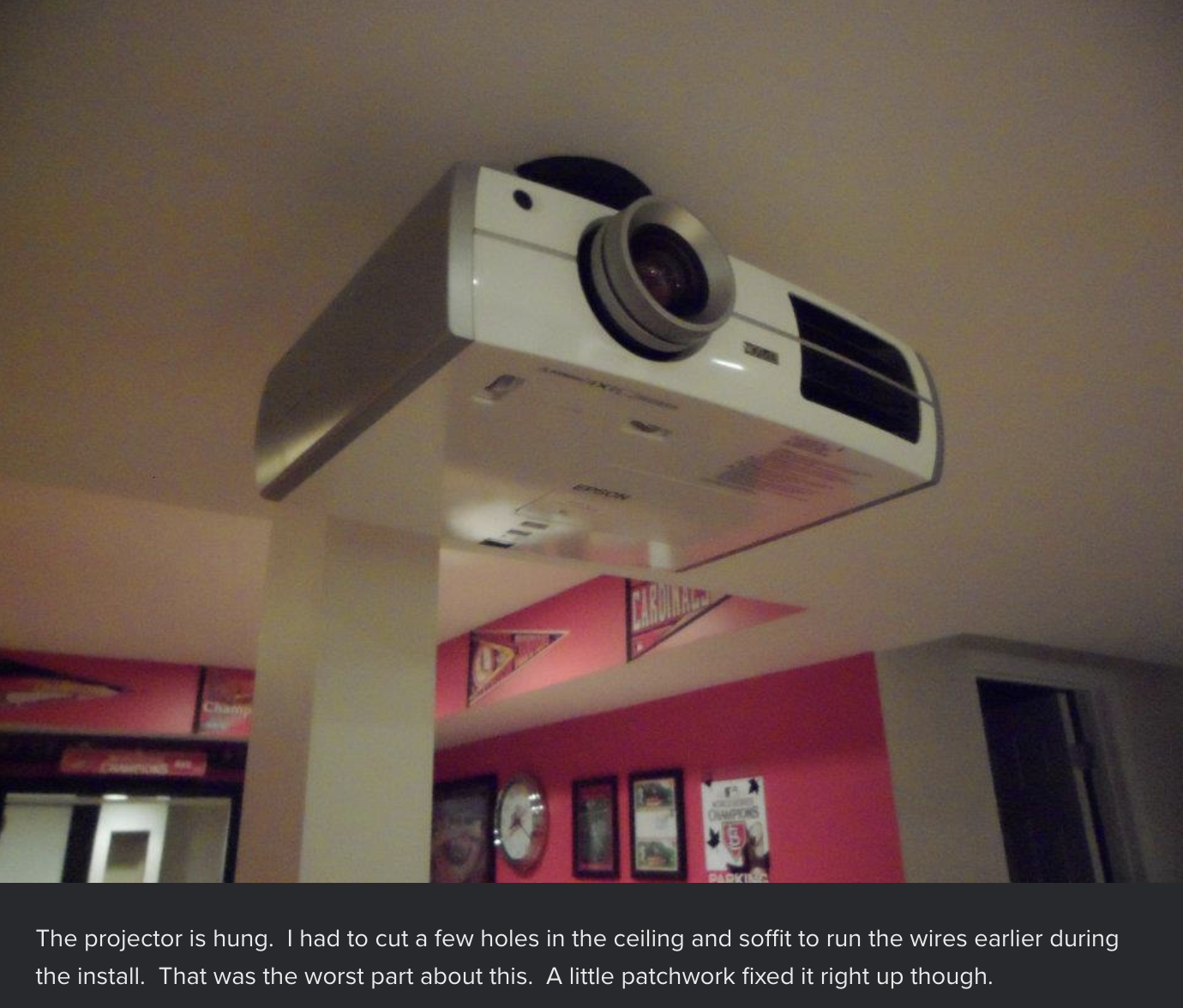 OP also knows a thing or two about cable management because that projector was installed beautifully.