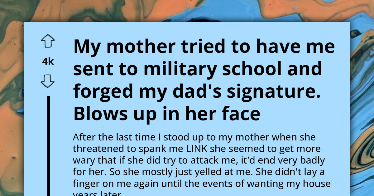 Teenager Shares How His Narcissistic Mom Forged His Dad's Signature In Order To Send Him To Military School
