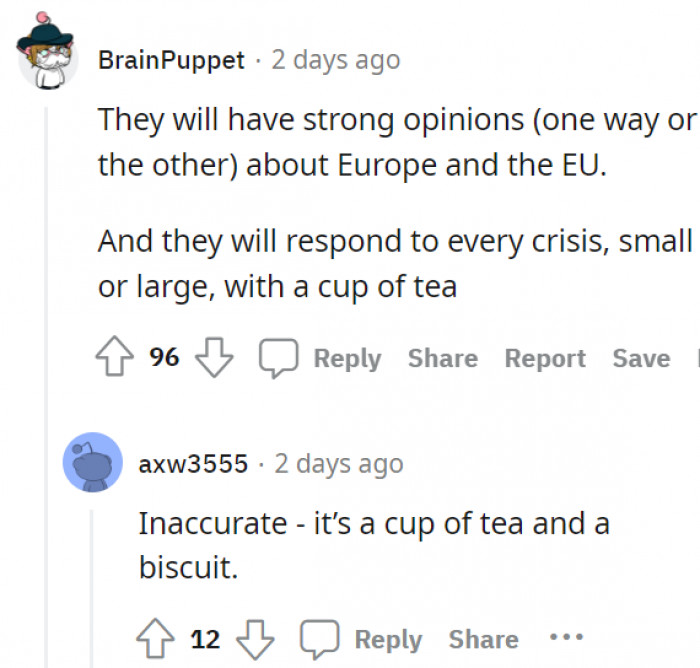 9. Get your facts straight—it's a cup of tea AND a biscuit