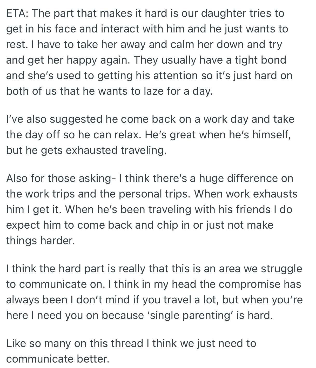 OP’s decision comes from her husband’s interaction with their daughter where she wants to play with him but he wouldn't due to fatigue.