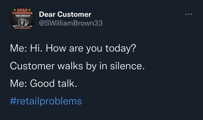 13. Getting completely ignored by rude people.