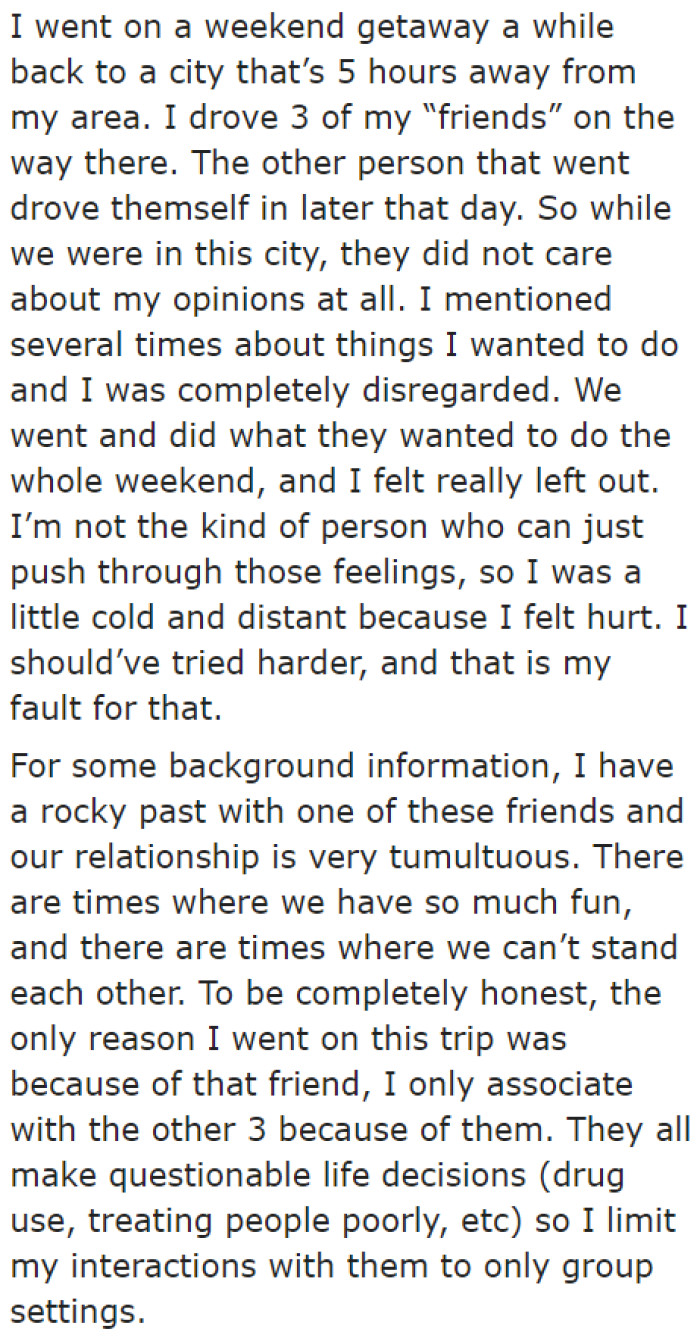 But there's a problem with these friends. They never cared about her opinions and just did what they wanted.