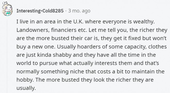 22. They don't earn money for luxury goods, but for the freedom to do what they truly want in life