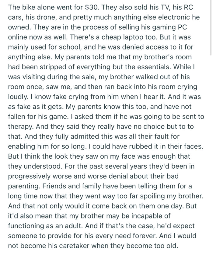 OP’s brother’s room was stripped. All the years of enabling his irresponsible behavior were finally over