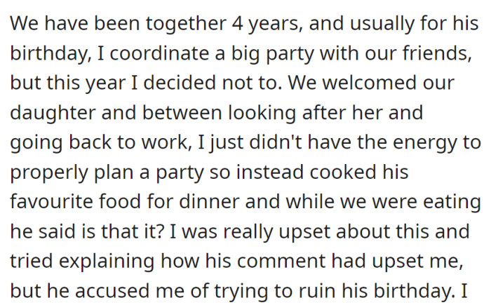 OP chose a quiet dinner over a big party due to their newborn, but his disappointed reaction led to misunderstandings, leaving her hurt and him feeling accused.