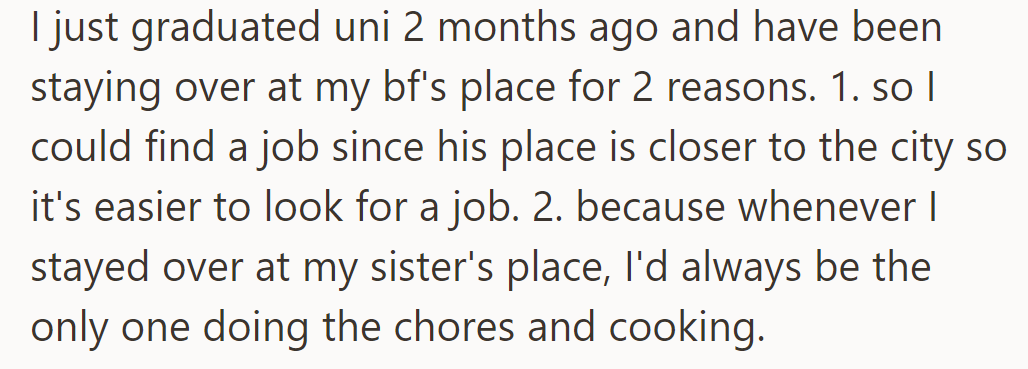OP just graduated, crashing at boyfriend's for job hunt in the city and to dodge chore duty at sister's.