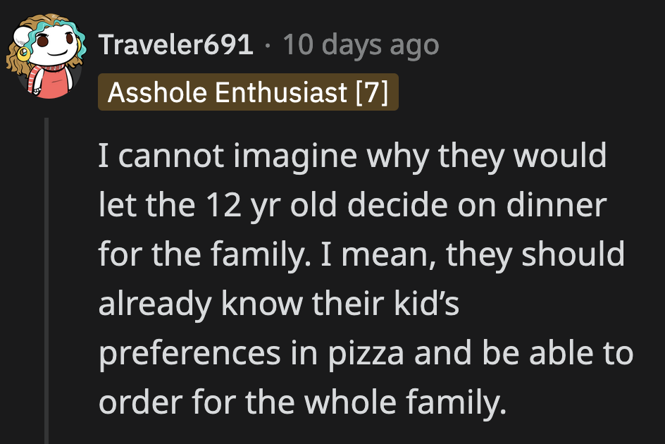 They know how she treats OP. Why would they let her choose OP's food on her behalf?