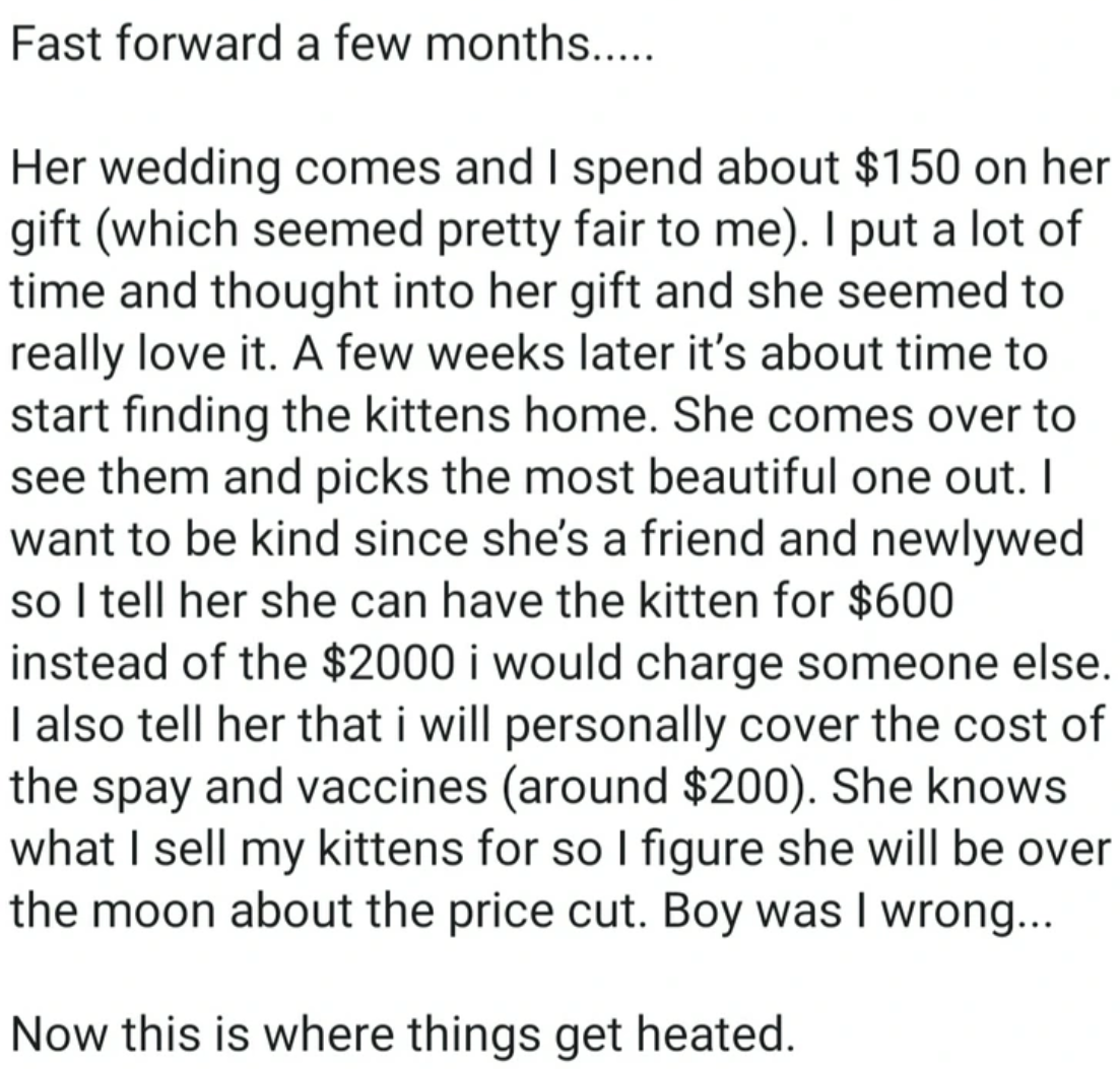 OP’s friend came to pick up one of the cats and was given a huge discount. But rather than excitement, OP was met with a shocking reaction