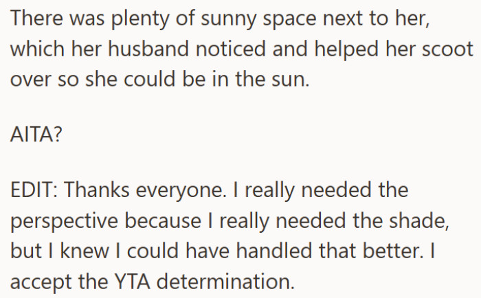 Rather than backing down, the OP opened the umbrella anyway and, when the woman expressed disapproval, responded by pointing out that the pool was a shared space and that no one had a claim over it.