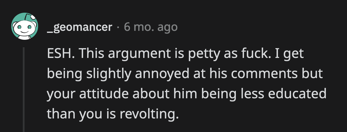 They also felt that OP looked down on Jack for not being as educated as they were.