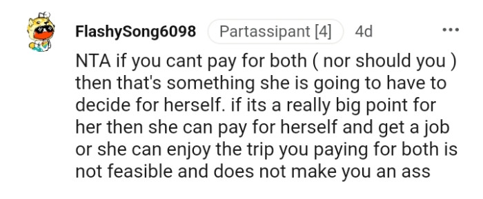 She can pay for it herself and get a job