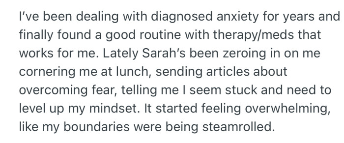 OP has been dealing with anxiety for years, and recently, he’s noticed that Sarah has been zeroing in on him to give unsolicited advice