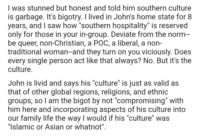 OP stated that John's Southern culture was nothing but garbage and promoted bigotry.