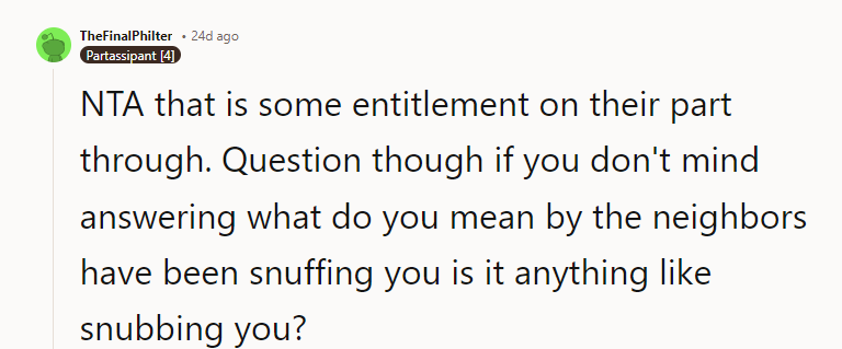 NTA; that is some entitlement on their part though.