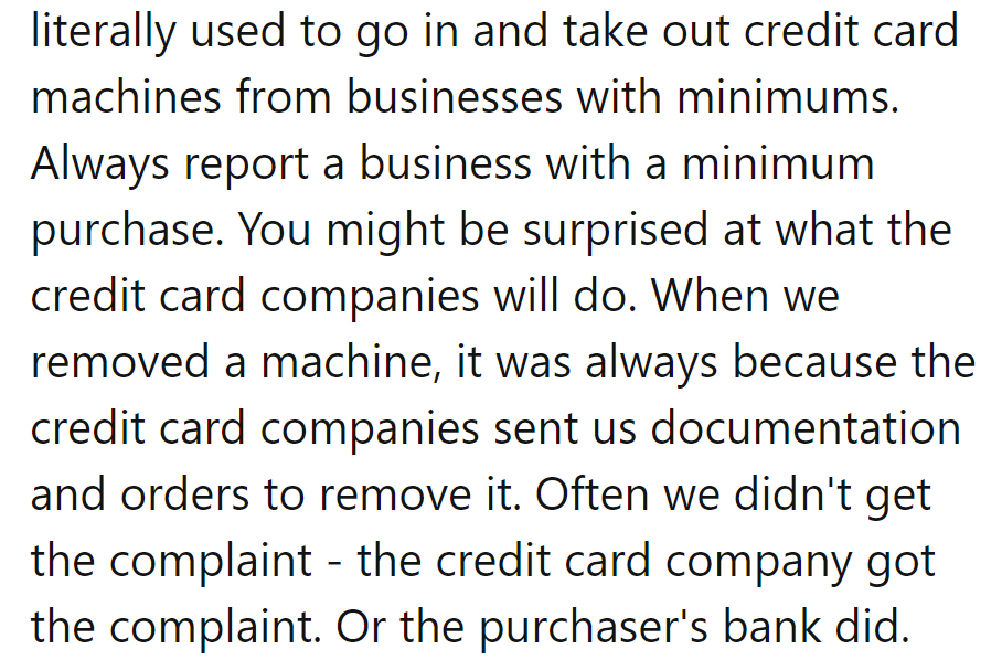 They were the credit card cops! Taking out machines from businesses with minimums was their version of justice.