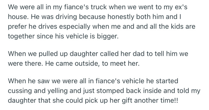 The family arrived in OP’s fiancé’s truck, which made her ex mad