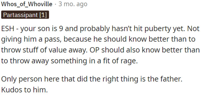 The father is the one who acted appropriately in this situation.