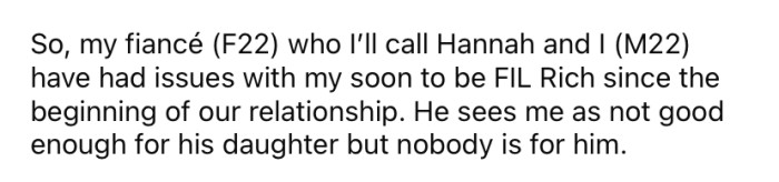 He explained that his fiancée Hannah's father has had a problem with him since the beginning of their relationship.