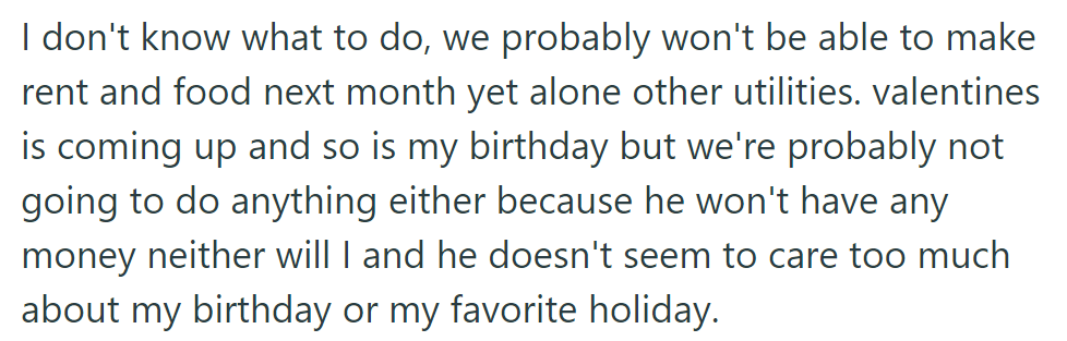 Financial strain threatens rent as well as food. No funds for celebrations; OP's partner remains indifferent.