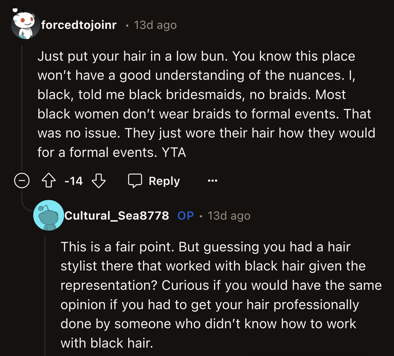 If someone inexperienced with textured hair styled OP's hair, it could be damaged.