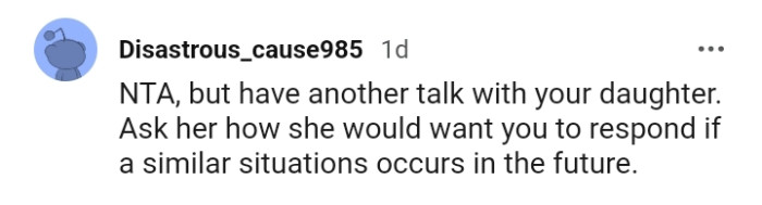 Ask her how she would want you to respond