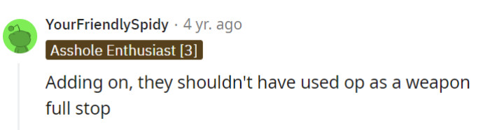Their kid wasn't a weapon, and she didn't deserve having to go through all that.