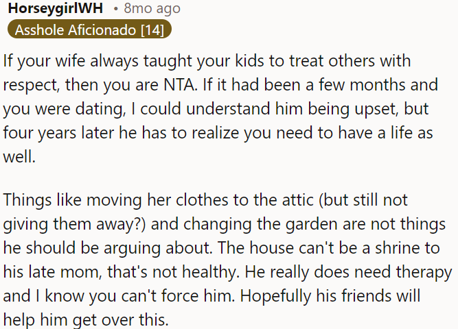 It's been four years since her passing; he needs to accept that OP has decided to move on.