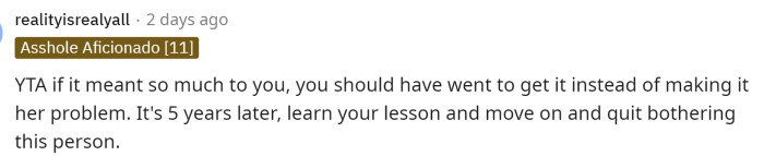 One comment stated that he was TA because if it meant that much to him, he would have retrieved them in the beginning when he first asked.