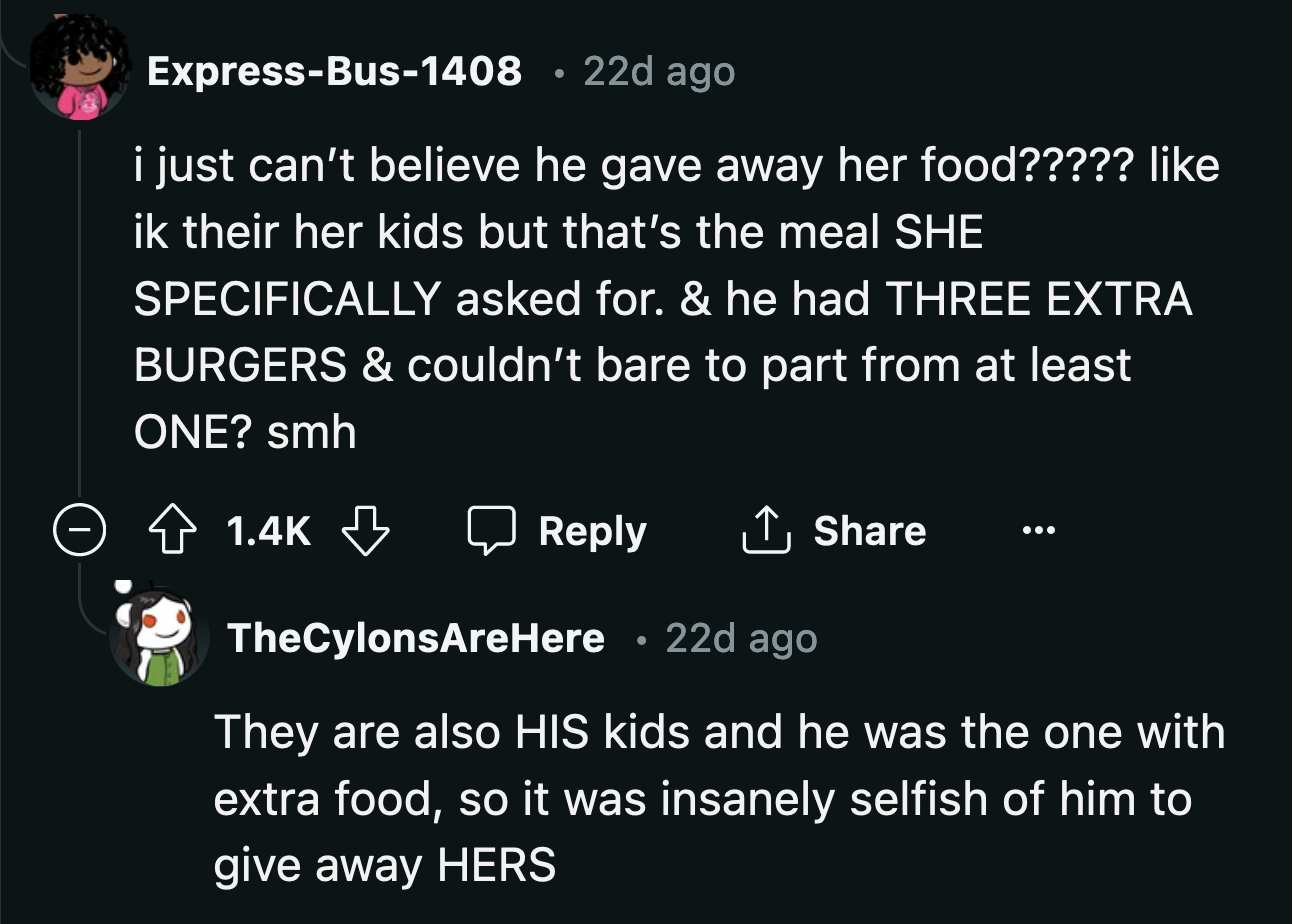 He had extra food and yet chose to sacrifice OP's request.