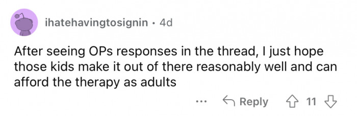 Hope he can afford therapy!