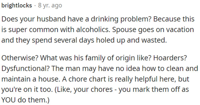 He might lack cleaning skills.