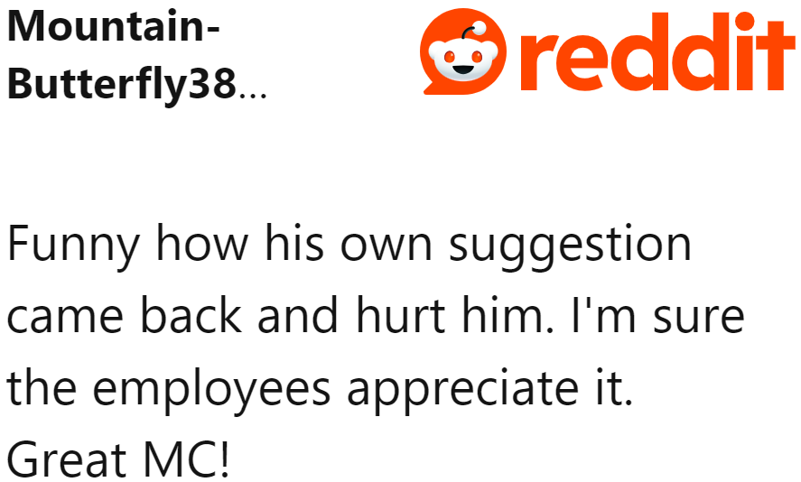 The employees were likely satisfied because of what the company owner did.