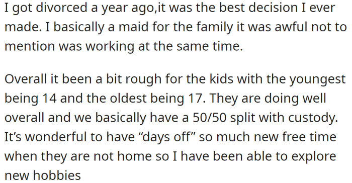 The OP explained that she got divorced a year ago and the positive impact it had on her life: