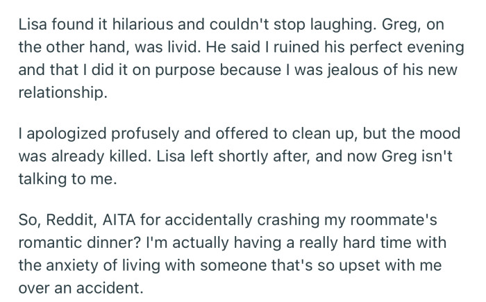 While Lisa found the scene hilarious, Greg was livid at OP for ruining his perfect evening