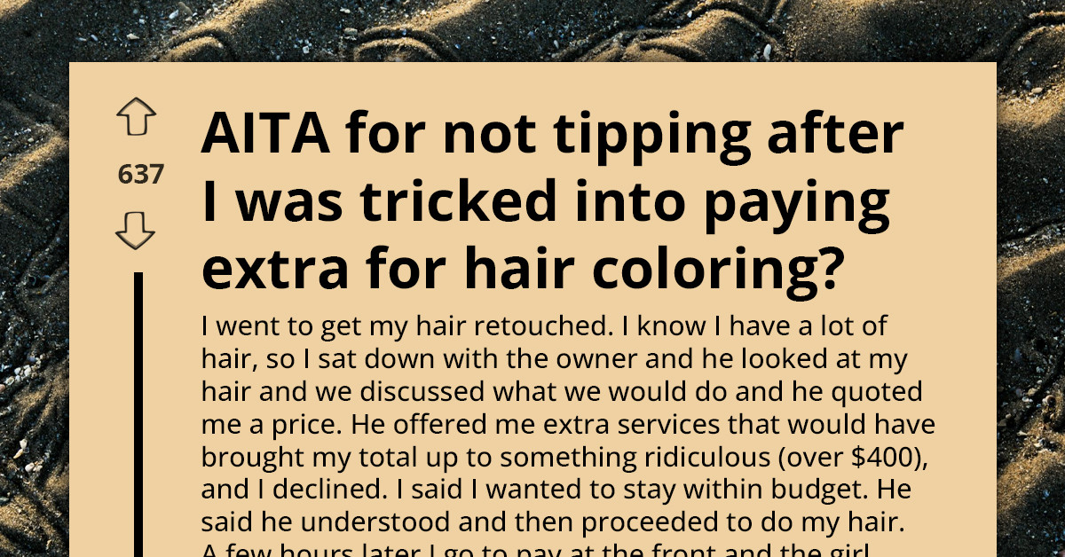Salon Owner Adds Secret Charge For “Extra Product” Then Demands A Tip
