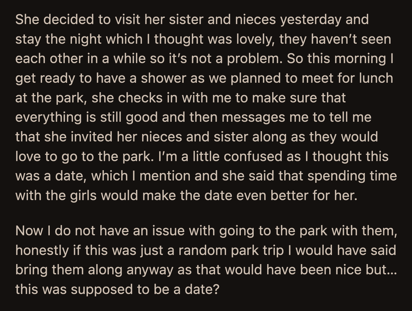 Her girlfriend said the kids and her sister could crash their dates, even if it were a romantic candlelit dinner, if they wanted to. She said OP should get used to them crashing their dates if she wanted to be with her.