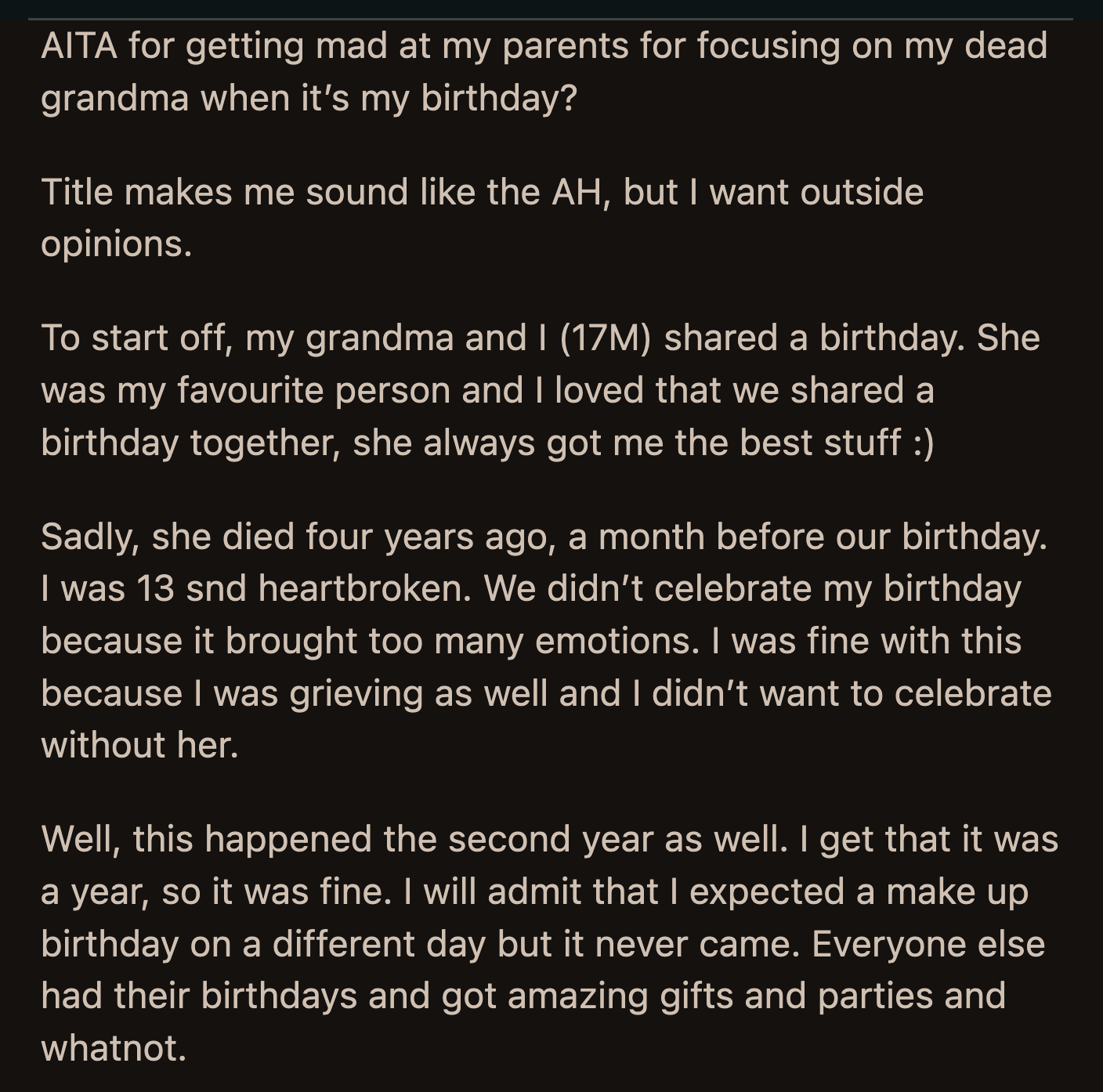 Instead, his parents drove them to his grandma's favorite garden. His other relatives were there as well. No one acknowledged OP, and they all sat in silence.