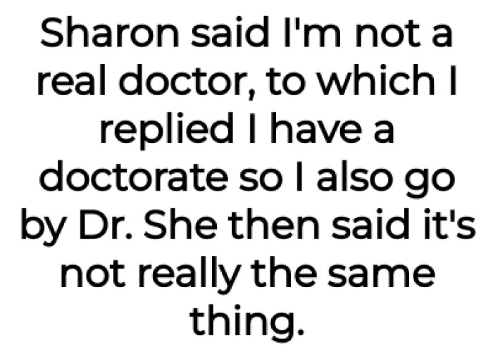 Her stepsister argued that the OP wasn't a doctor