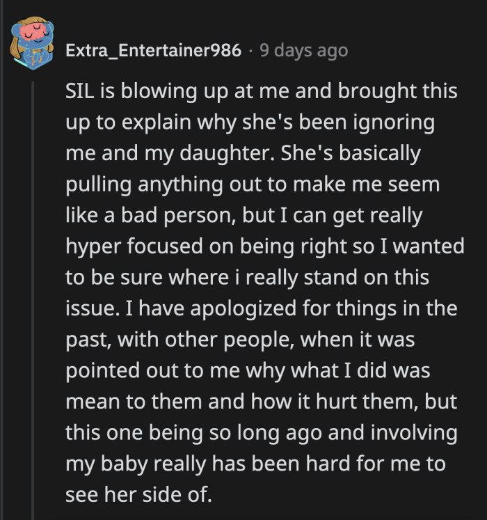 OP replied that her SIL is basically pulling any excuse she can think of to make it seem like it's OP's fault why SIL can't form a bond with the baby.