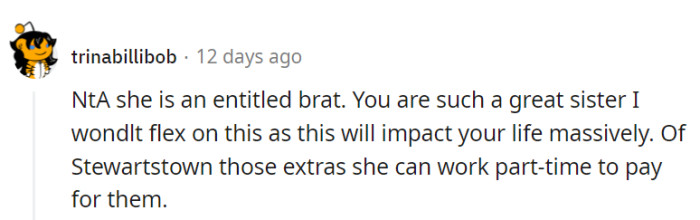 ]Don't let her turn you into a financial fairy godmother, OP!