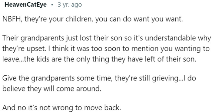Giving the grandparents time to grieve may help them come to terms with the situation
