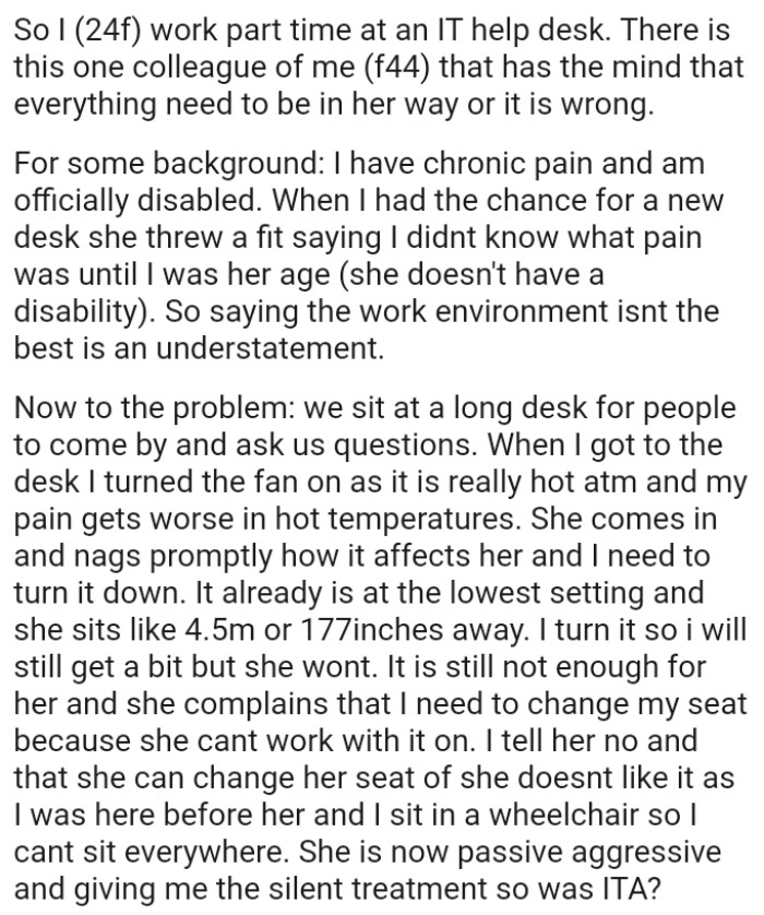 The OP turned the fan on as it was really hot at that moment and her pain gets worse in hot temperatures