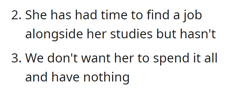 Chrissy had time to work while studying but hasn't. Concerned about her spending all the savings without securing a job.