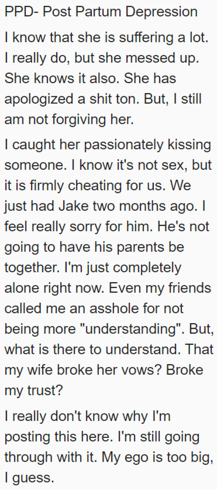 He is aware of how much his wife is suffering.