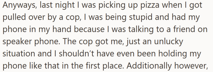 While grabbing dinner, he was pulled over for using his phone behind the wheel.