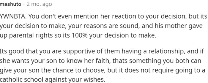 The decision regarding the child's education rests with the single father, as the mother had relinquished parental rights