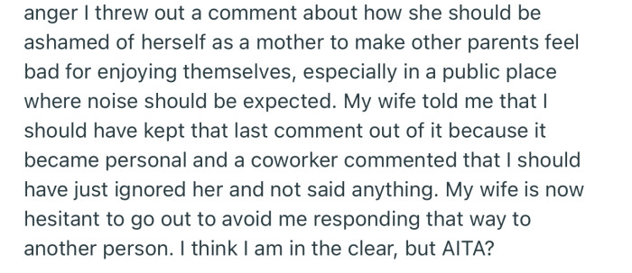 OP didn’t hesitate to give the woman a piece of his mind. But his wife isn’t happy about how he reacted