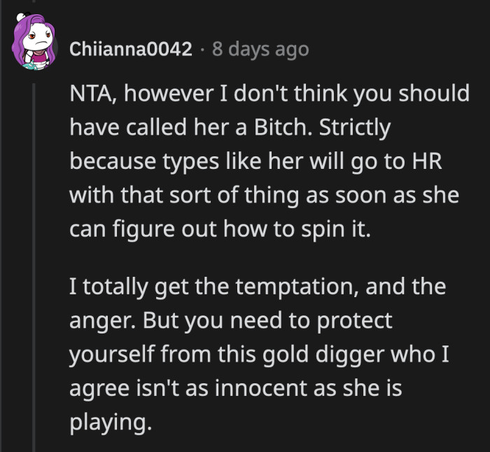 OP should be on the lookout if she reports her to HR for using hostile language at work