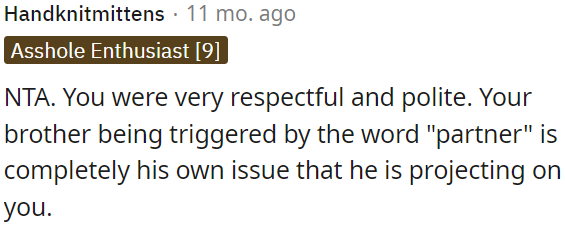 OP was respectful, and his brother's reaction to the word 